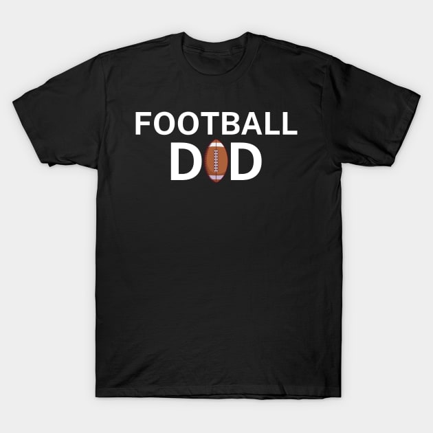 Football dad T-Shirt by maxcode